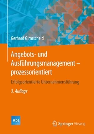 Bild des Verkufers fr Angebots- und Ausfhrungsmanagement-prozessorientiert : Erfolgsorientierte Unternehmensfhrung zum Verkauf von AHA-BUCH GmbH