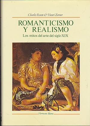 Immagine del venditore per ROMANTICISMO Y REALISMO Los Mitos del Arte del Siglo XIX 1EDICION ESPAOLA - Ilustraciones venduto da CALLE 59  Libros