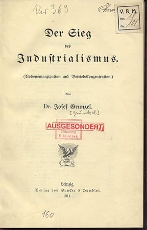 Imagen del vendedor de Der Sieg des Industrialismus (Bodenemanzipation und Betriebskonzentration). a la venta por Antiquariat Bookfarm