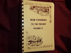 Image du vendeur pour From Pioneering to the Present. Volume II. A Collection of Newspaper Articles from The Scrapbooks of Hannah Worden Wickham. mis en vente par BookMine