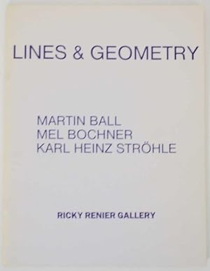 Bild des Verkufers fr Lines & Geometry - Martin Ball, Mel Bochner, Karl Heinz Strohle zum Verkauf von Jeff Hirsch Books, ABAA