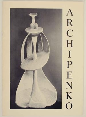 Seller image for Alexander Archipenko: The Last Decade 1954-64 for sale by Jeff Hirsch Books, ABAA