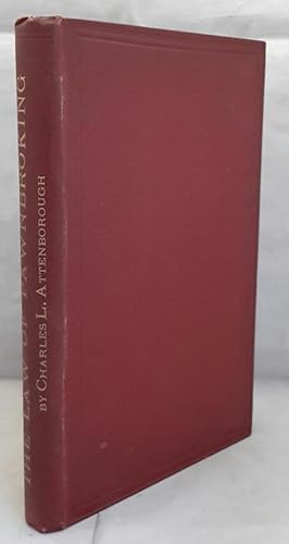 Seller image for The Law of Pawnbroking. With the Pawnbrokers' Act, 1872. and the Factor's Act, 1889, and notes thereon. for sale by Addyman Books