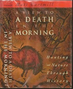 Immagine del venditore per A View to a Death in the Moring: Hunting and Nature through History venduto da The Book Collector, Inc. ABAA, ILAB