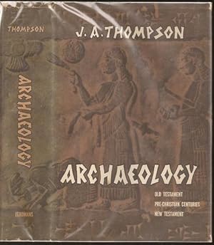 Seller image for Archaeology and the Old Testament, Pre-Christian Centuries and New Testament for sale by The Book Collector, Inc. ABAA, ILAB