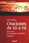 Oraciones de tú a tú: para rezar los domingos y festivos, Ciclo C