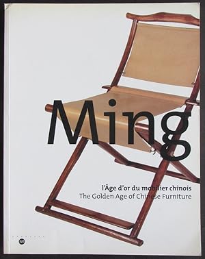 Ming: l'age d'or du mobilier chinois / The Golden Age of Chinese Furniture