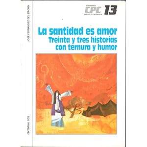 Seller image for La santidad es amor. Treinta y tres historias con ternura y humor for sale by Librera Salamb