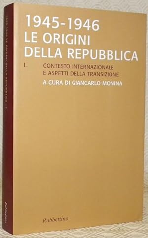 Seller image for 1945-1946 Le origini della Repubblica. I. Contesto internazionale e aspetti della transizione. for sale by Bouquinerie du Varis