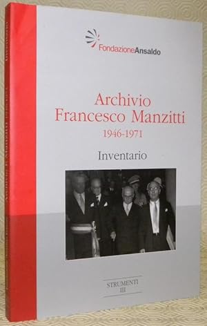 Bild des Verkufers fr Archivio Francesco Manzitti 1946-1971. Inventario. Strumenti III. zum Verkauf von Bouquinerie du Varis