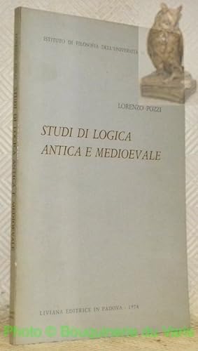 Immagine del venditore per Studi di logica antica e medioevale. Istituto di Filosofia dell'Universita di Parma. venduto da Bouquinerie du Varis