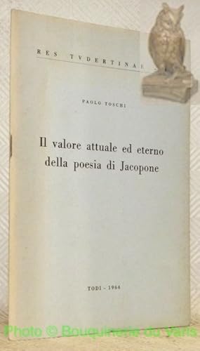 Bild des Verkufers fr Il valore attuale ed eterno della poesia di Jacopone. Res Tudertinae 4. zum Verkauf von Bouquinerie du Varis