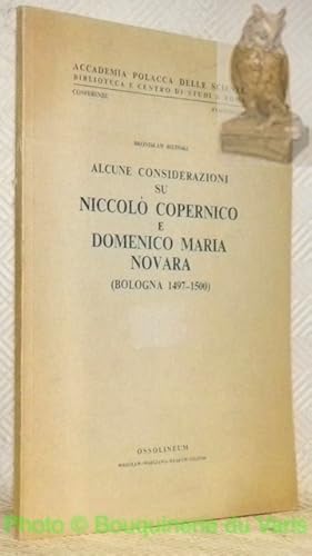 Seller image for Alcune considerazioni su Niccolo Copernico e Domenico Maria Novara (Bologna 1497-1500). Accademia Polacca delle Scienze. Biblioteca e Centro di Studia a Roma. for sale by Bouquinerie du Varis