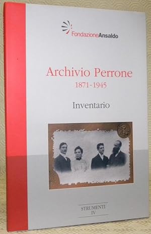 Bild des Verkufers fr Archivio Perrone 1871-1945. Guida all'inventario. Strumenti IV. zum Verkauf von Bouquinerie du Varis