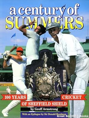 Seller image for A Century of Summers - 100 Years of Sheffield Shield Cricket for sale by Great Southern Books