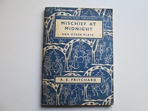 Bild des Verkufers fr Mischief at Midnight, and Other Plays (Modern Plays for Schools. no. 1.) zum Verkauf von Goldstone Rare Books