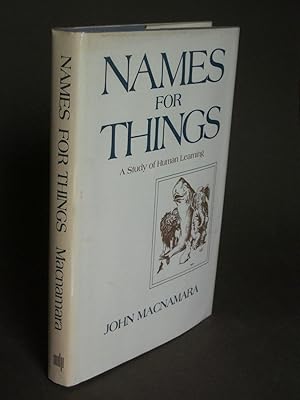 Seller image for Names for Things: A Study of Human Learning for sale by Bookworks [MWABA, IOBA]