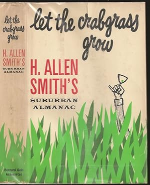 Seller image for Let the Crabgrass Grow for sale by The Book Collector, Inc. ABAA, ILAB
