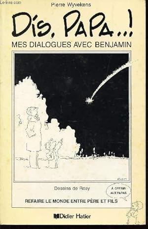 Bild des Verkufers fr DIS, PAPA. MES DIALOGUES AVEC BENJAMIN zum Verkauf von Le-Livre