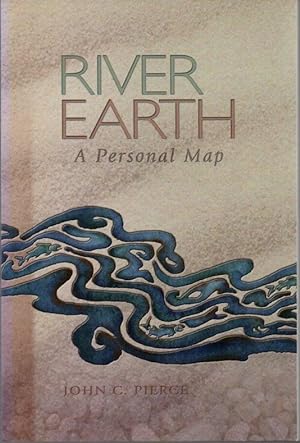 Imagen del vendedor de River Earth: A Personal Map a la venta por Clausen Books, RMABA