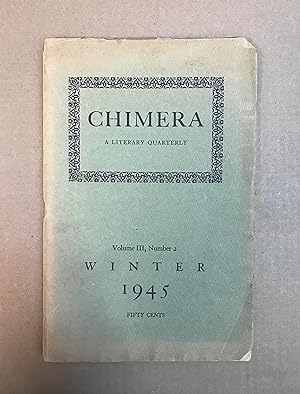 Seller image for Chimera: A Literary Quarterly Volume III No. 2 Winter, 1945 for sale by Fahrenheit's Books