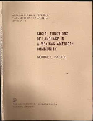 Bild des Verkufers fr Social Functions of Language in a Mexican American Community zum Verkauf von The Book Collector, Inc. ABAA, ILAB