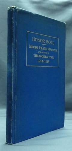 Honor Roll, Rhode Island Masons who served in The World War 1914 - 1918, from statistics of the M...