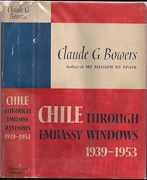 Seller image for Chile Through Embassy Windows: 1939-1953 for sale by The Book Collector, Inc. ABAA, ILAB