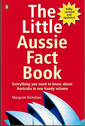 The Little Aussie Fact Book: Everything You Need To Know About Australia In One Handy Volume