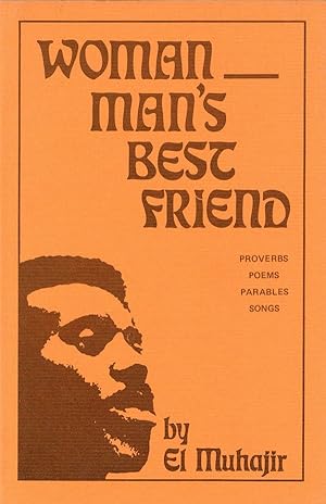 Woman, Man's Best Friend (Proverbs, Parables, Poems, Songs)