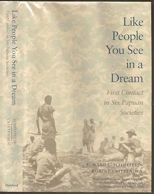 Immagine del venditore per Like People you See in a Dream: First Contact in Six Papaun Societies venduto da The Book Collector, Inc. ABAA, ILAB