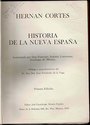 Historia de Nueva-España, escrita por su escalarecido conquistador Hernan Cortes. Aumentada con O...