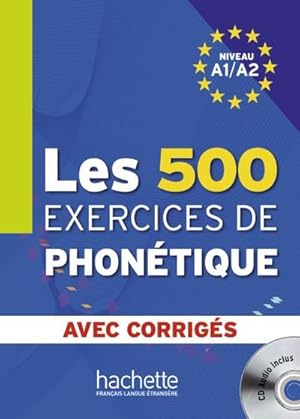 Image du vendeur pour Les 500 exercices de phontique. Livre de l'lve + CD Audio + corrigs mis en vente par Rheinberg-Buch Andreas Meier eK