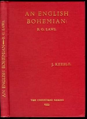 Image du vendeur pour An English Bohemian: B G Laws mis en vente par The Book Collector, Inc. ABAA, ILAB