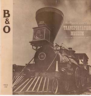 Imagen del vendedor de B&O, Baltimore and Ohio Transportation Museum, Baltimore, Maryland a la venta por Bookshop Baltimore