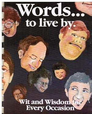 Imagen del vendedor de Words.to Live By: Wit and Wisdom for Every Occasion a la venta por Bookshop Baltimore