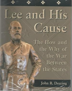 Seller image for Lee and His Cause The How and the Why of the War Between The States New for sale by Keller Books