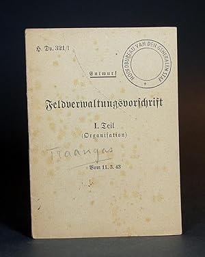Imagen del vendedor de Feldverwaltungsvorschrift. I. Teil (Organisation). Vom 11.3.43. H.Dv.321/I. a la venta por Librarium of The Hague
