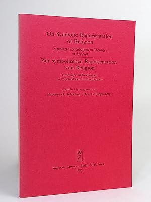 Bild des Verkufers fr On Symbolic Representation of Religion. Groninger Contributions to Theories of Symbols. / Zur symbolischen Reprsentation von Religion. Groninger Abhandlungen zu Verschiedenen Symboltheorien. zum Verkauf von Librarium of The Hague