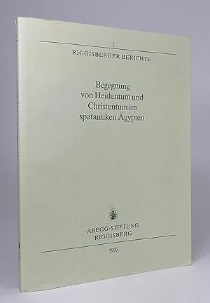 Immagine del venditore per Begegnung von Heidentum und Christentum in sptantiken gypten. (Riggisberger Berichte, 1). venduto da Librarium of The Hague