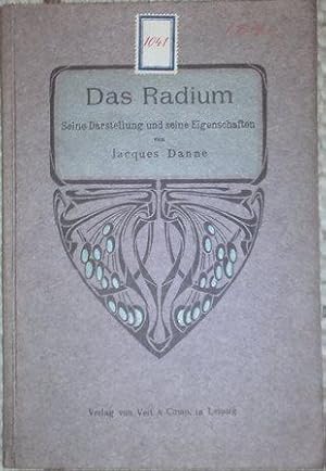 Das Radium. Seine Darstellung und seine Eigenschaften. Mit einem Vorwort von Charles Lauth.