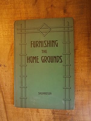 FURNISHING THE HOME GROUNDS
