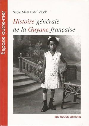 Image du vendeur pour Histoire gnrale de la Guyane franaise mis en vente par Black Rock Books