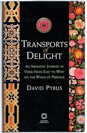 Image du vendeur pour Transports of Delight: An Aromatic Journey in Verse from East to West on the Wings of Perfume mis en vente par Michael Moons Bookshop, PBFA