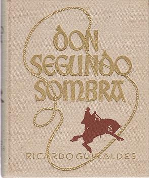 Don Segundo Sombra. Uit het Spaansch vertaald door J. Slauerhoff en R. Schreuder. Teekeningen van...
