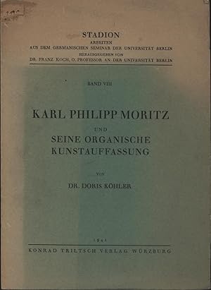 Imagen del vendedor de Karl Philipp Moritz und seine organische Kunstauffassung, a la venta por Antiquariat Kastanienhof