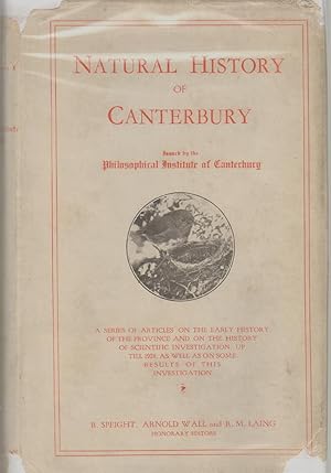 Seller image for NATURAL HISTORY OF CANTERBURY Issued by the Philosophical Institute of Canterbury. A Series of Articles on the Early History of the Province and on the History of Scientific Investigation, Up to 1926, As Well As on Some Results of This Investigation. for sale by The Avocado Pit
