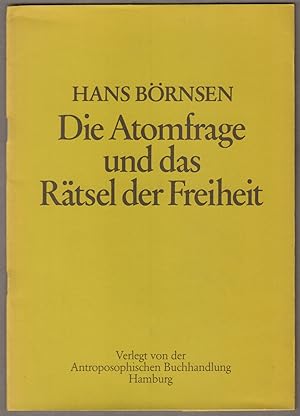 Imagen del vendedor de Die Atomfrage und das Rtsel der Freiheit. a la venta por Antiquariat Neue Kritik
