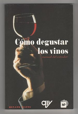 Immagine del venditore per Cmo degustar los vinos. Manual del catador venduto da Librera El Crabo