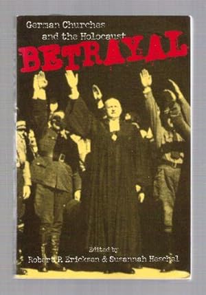 Imagen del vendedor de Betrayal; German Churches and the Holocaust a la venta por Gyre & Gimble